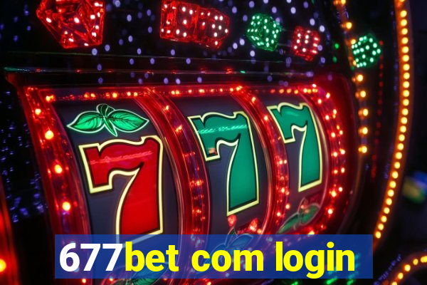 677bet com login